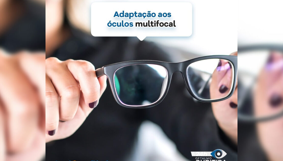 Dicas para melhor adaptação de óculos com lente multifocal